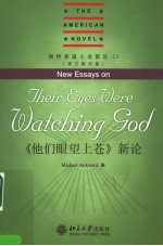 NEW ESSAYS ON THEIR EYES WERE WATCHING GOD