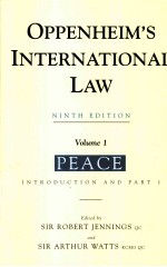 OPPENHEIM'S INTERNATIONAL LAW NINTH EDITION VOLUME I PEACE INTRODUCTON AND PAPT 1