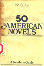 A READER'S GUIDE TO FIFTY AMERICAN NOVELS