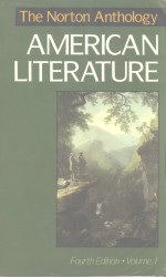 THE NORTON ANTHOLOGY OF AMERICAN LITERATURE  FOURTH EDITION  VOLUME 1