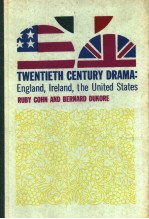 TWENTIETH CENTURY DRAMA：ENGLAND，LRELAND，THE UNITED STATES