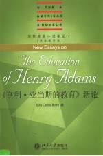 NEW ESSAYS ON THE EDUCATION OF HENRY ADAMS