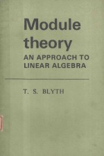 MODULE THEORY AN APPROACH TO LINEAR ALGEBRA