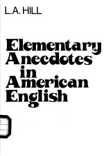 ELEMENTARY ANECDOTES IN AMERICAN ENGLISH