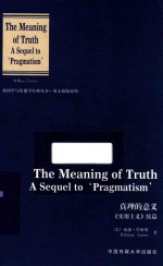 THE MEANING OF TRUTH  A SEQUEL TO‘PRAGMATISM’