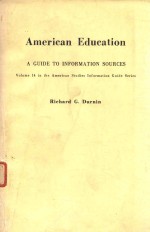 AMERICAN EDUCATION A GUIDE TO INFORMATION SOURCES