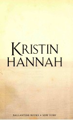 THE NEW YORK TIMES BESTSELLING AUTHOR KRISTIN HANNAH