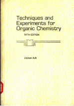 TECHNIQUES AND EXPERIMENTS FOR ORGANIC CHEMISTRY  FIFTH EDITION