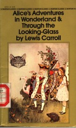 ALICE’S ADVENTURES IN WONDERLAND & THROUGH THE LOOKING-GLASS BY LEWIS CARROLL