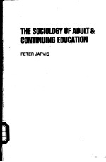 THE SOCIOLOGY OF ADULT & CONTINUING EDUCATION