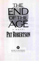 THE END OF THE AGE A NOVEL