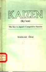 KAIZEN KY’ZEN THE KEY TO JAPAN’S COMPETITIVE SUCCESS