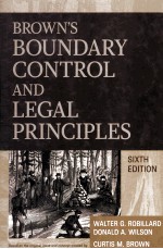 BROWN'S BOUNDARY CONTROL AND LEGAL PRINCIPLES Sixth Edition