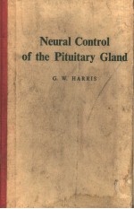 NEURAL CONTROL OF THE PITUITARY GLAND