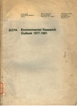 ENVIRONMENTAL RESEARCH OUTLOOK FY 1977 THROUGH FY 1981 REPORT TO CONGRESS