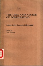 THE USES AND ABUSES OF FORECASTING：SCIENCE POLICY RESEARCH UNIT，SUSSEX