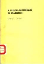 A TOPICAL DICTIONARY OF STATSTICS