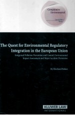 THE QUEST FOR ENVIRONMENTAL REGULATORY INTEGRATION IN THE EUROPEAN UNION