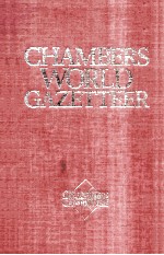 CHAMBERS WORLD GAZETTEER AN A-Z GEOGRAPHICAL INFORMATION