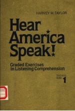 HEAR AMERICA SPEAKI  GRADED EXERCISES IN LISTENING COMPREHENSION