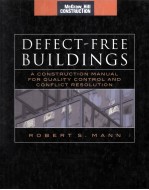 DEFECT-FREE BUILDINGS A CONSTRUCTION  MANUAL FOR QUALITY CONTROL AND CONFLICT RESOLUTION