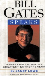 BILL GATES SPEAKS INSIGHT FROM THE WORLD'S GREATEST ENTREPRENEUR