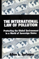 THE INTERNATIONAL LAW OF POLLUTION