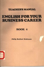 TEACHER’S MANUAL ENGLISH FOR YOUR BUSINESS CAREER  BOOK 4