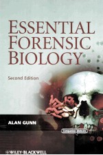 Essential Forensic Biology Second Edition