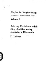 SOLVING PROBLEMS WITH SINGULARITIES USING BOUNDARY ELEMENTS  VOLUME 6