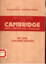 PRACTICE TESTS FOR CAMBRIDGE FIRST CERTIFICATE IN ENGLISH SET ONE  TEACHER'S EDITION