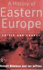 A HISTORY OF EASTERN EUROPE CRISIS AND CHANGE