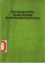 THE HOUSE OF THE SEVEN GABLES BY NATHANIEL HAWTHORNE