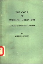 THE CYCLE OF AMERICAN LITERATURE  AN ESSAY IN HISTORICAL CRITICISM