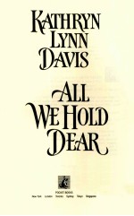 ALL WE HOLD DEAR