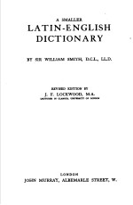 A SMALLER LATIN-ENGLISH DICTIONARY