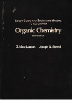 STUDY GUIDE AND SOLUTIONS MANUAL TO ACCOMPANY ORGANIC CHEMISTRY  SECOND EDITION