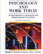 PSYCHOLOGY AND WORK TODAY  AN INTRODUCTION TO INDUSTRIAL AND ORGANIZATIONAL PSYCHOLOGY  SIXTH EDITIO