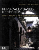 Physically Based Rendering FROM THEORY TO IMPLEMENTATION SECOND EDITION