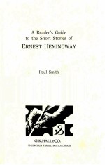 A READER'S GUIDE TO THE SHORT OF ERNEST HEMINGWAY