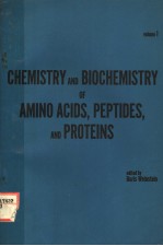 CHEMISTRY AND BIOCHEMISTRY OF AMINO ACIDS，PEPTIDES，AND PROTEINS  VOLUME 1