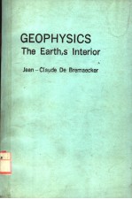 GEOPHYSICS THE EARTH，S INTERIOR