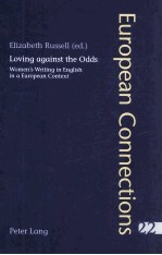 LOVING AGAINST THE ODDS WOMEN'S WRITING IN ENGLISH IN A EUROPEAN CON TEXT