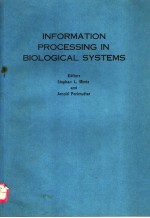 INFORMATION PROCESSING IN BIOLOGICAL SYSTEMS