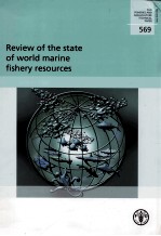 FAO FISHERIES AND AQUACULTURE TECHNICAL PAPER 569 REVIEW OF THE STATE OF WORLD MARINE FISHERY RESOUR