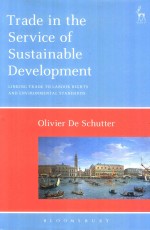 Trade in The Service Of Sustainable Development  Linking Trade to Labour Rights and Environmental St