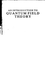 AN INTRODUCTION TO QUANTUM FIELD THEORY