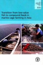 FAO FISHERIES AND AQUACULTURE TECHNICAL PAPER 573 TRANSITION FROM LOW-VALUE FISH TO COMPOUND FEEDS I