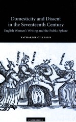 DOMESTICITY AND DISSENT IN THE SEVENTEENTH CENTURY