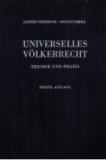 UNIVERSELLES VOLKERRECHT THEORIE UND PRAXIS ZWEITE AUFLAGE